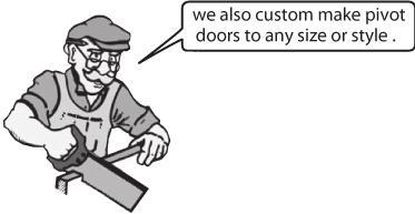 Custom pivot doors